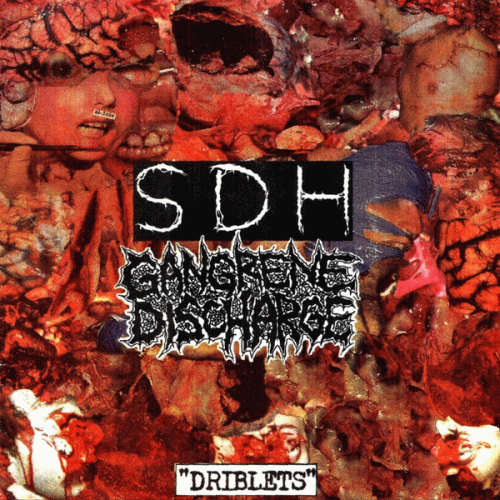 Gangrene Discharge : Driblets